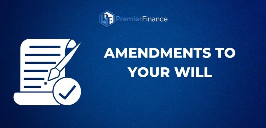 Amendments to your Will