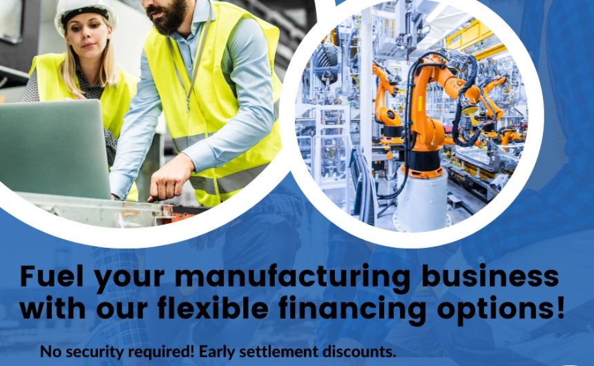 Unlock Financial Opportunities for Your Manufacturing Business